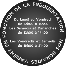 réservez Du lundi au jeudi de 12h00 a 14h30 du vendredi au samedi de 12h00 a 14h30 et de 19h00 a 21h30 le dimanche de 8h30 a 15h00